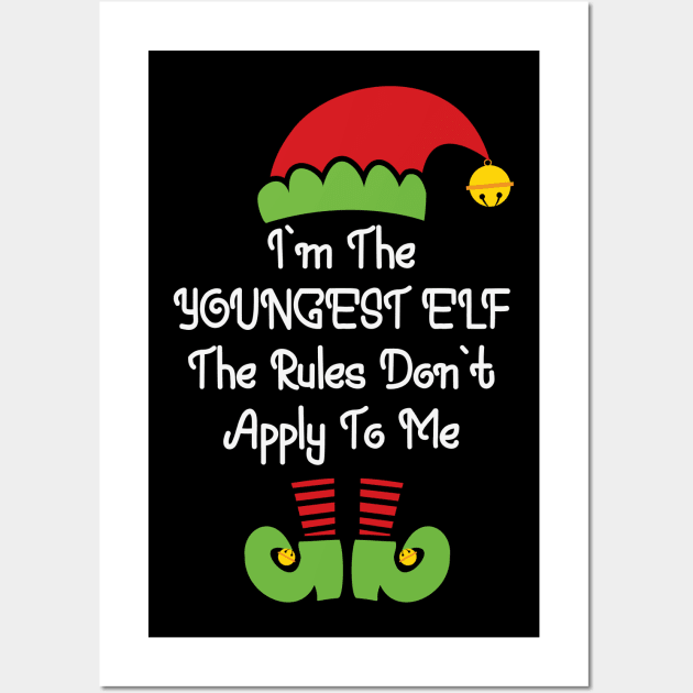 I'm the youngest elf, the rules don't apply to me Funny Elf Costume Christmas Matching Family Gift Wall Art by BadDesignCo